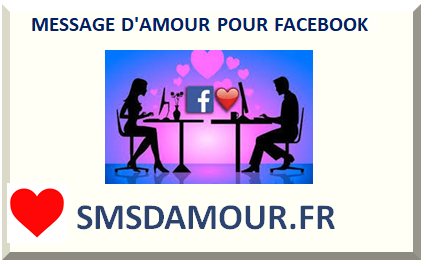 MESSAGE D'AMOUR POUR FACEBOOK