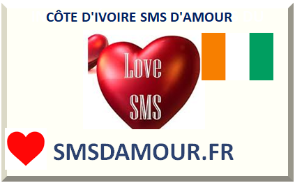 CÔTE D'IVOIRE SMS D'AMOUR