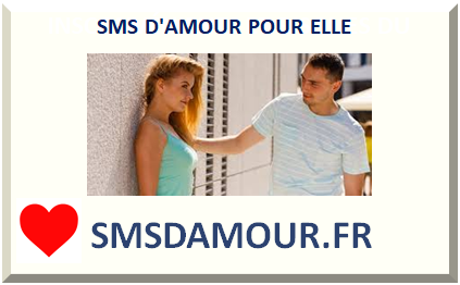 SMS D'AMOUR POUR ELLE